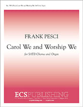 Carol We and Worship We SATB choral sheet music cover